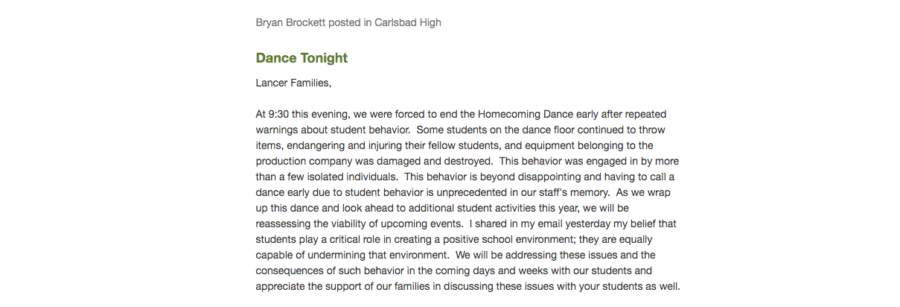 At 9:30, Dr. Brockett sent home an email to inform parents that administration was forced to end the dance early due to dangerous and destructive behavior.